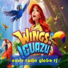 ouvir radio globo rj